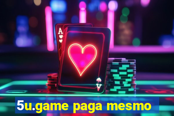 5u.game paga mesmo