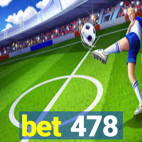 bet 478