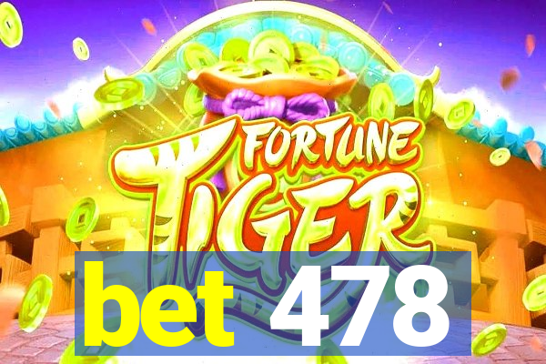 bet 478