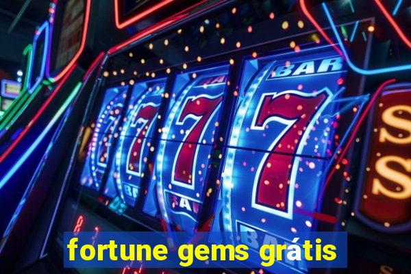 fortune gems grátis