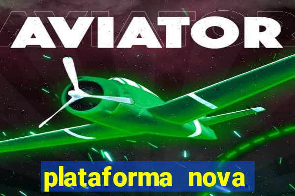 plataforma nova lançada hoje de 10 reais