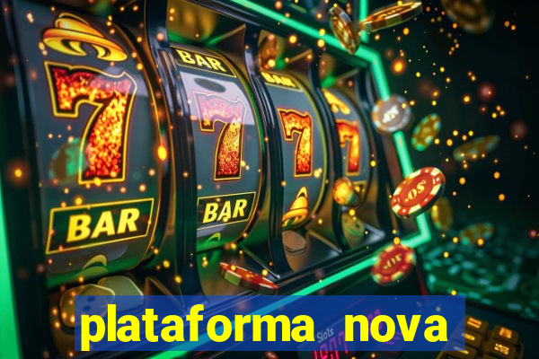 plataforma nova lançada hoje de 10 reais