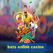 bets online casino