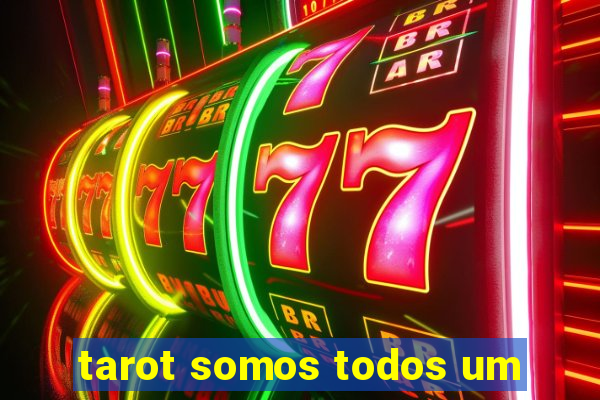 tarot somos todos um