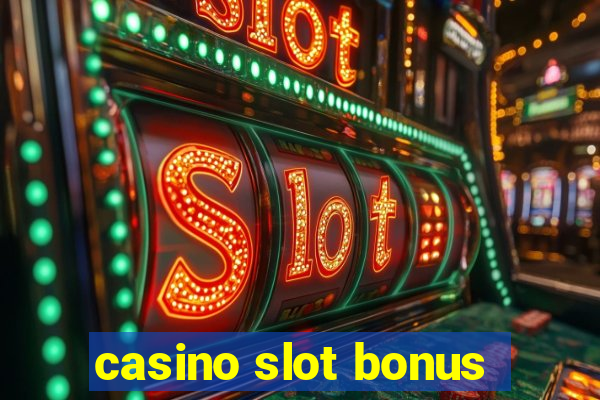 casino slot bonus