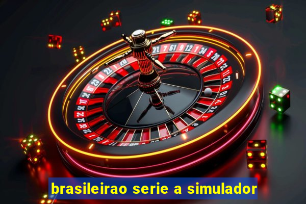 brasileirao serie a simulador