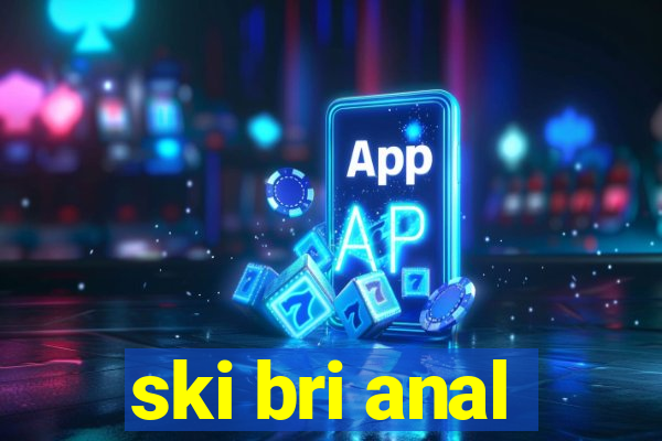 ski bri anal