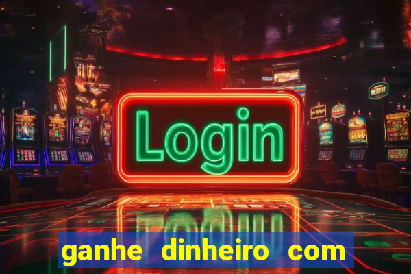 ganhe dinheiro com jogos online