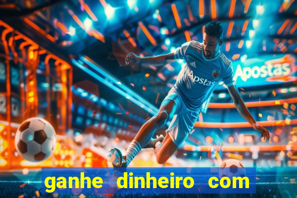 ganhe dinheiro com jogos online