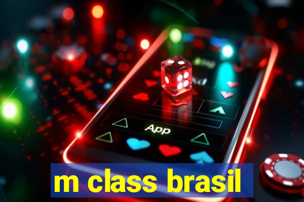 m class brasil