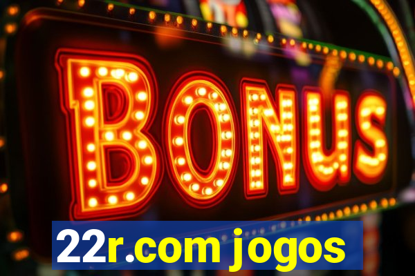 22r.com jogos