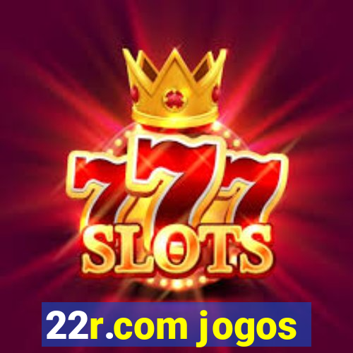 22r.com jogos