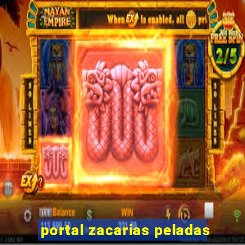 portal zacarias peladas