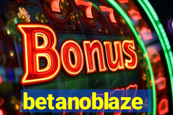 betanoblaze