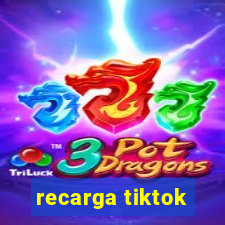 recarga tiktok