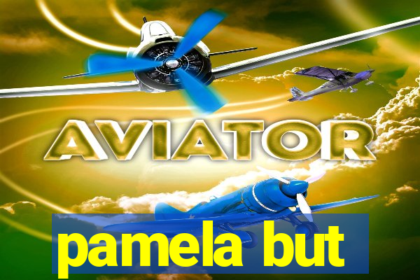 pamela but