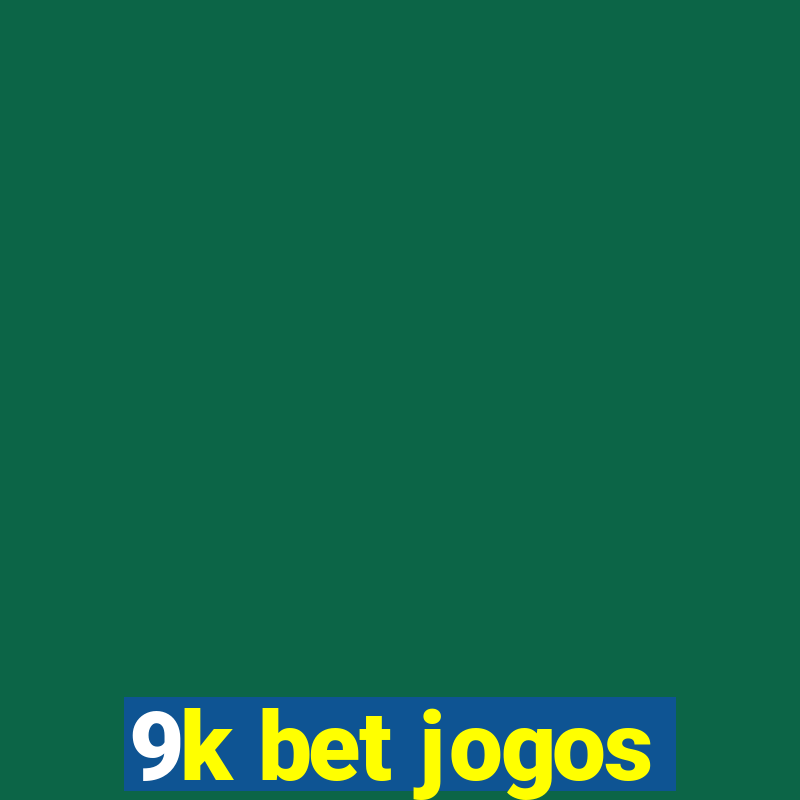 9k bet jogos