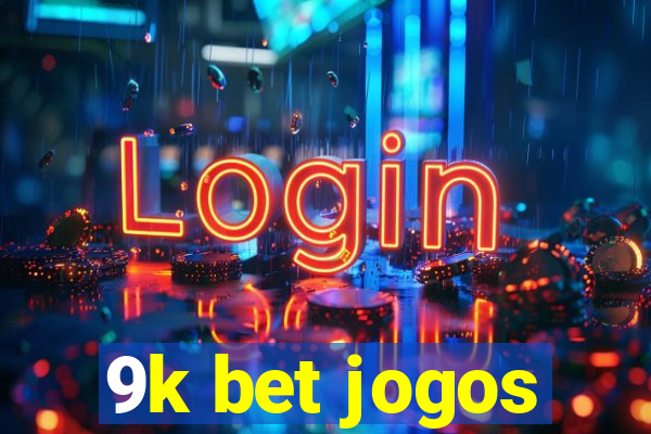 9k bet jogos