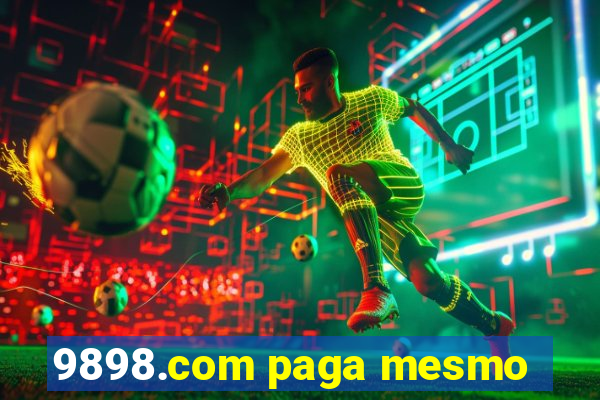 9898.com paga mesmo