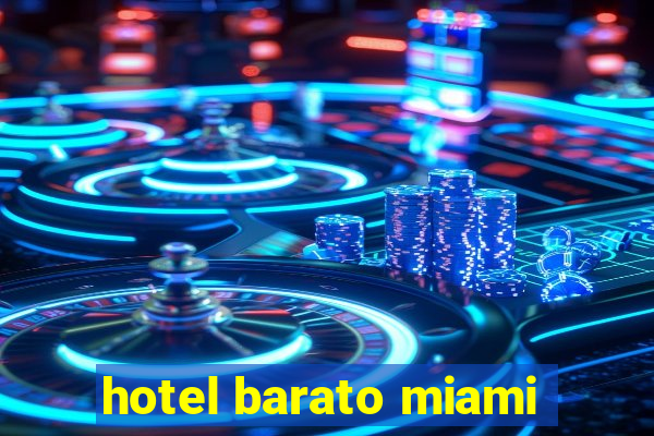 hotel barato miami