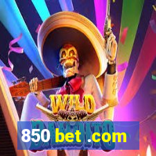 850 bet .com