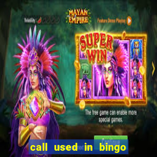 call used in bingo for number one