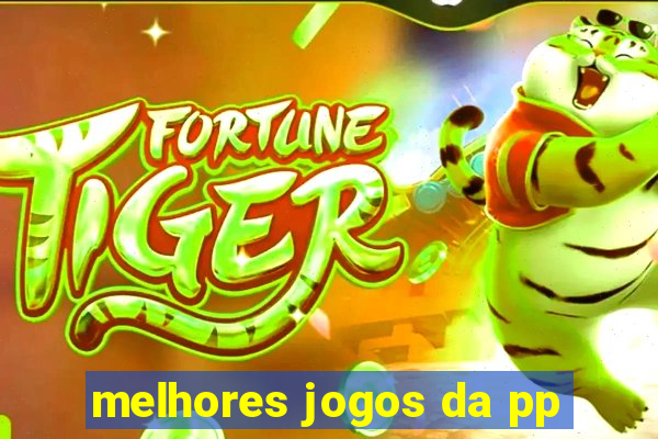 melhores jogos da pp