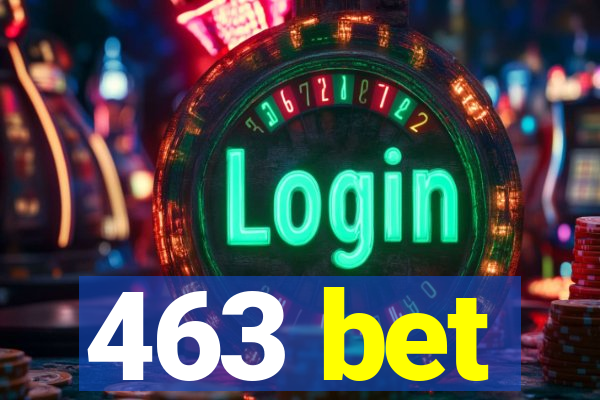 463 bet