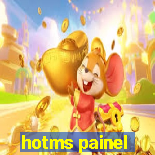 hotms painel