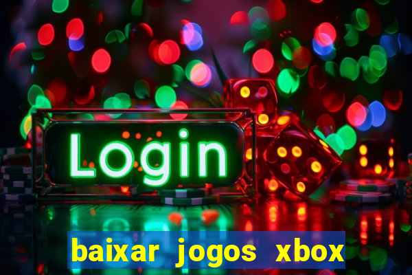 baixar jogos xbox 360 iso usando utorrent