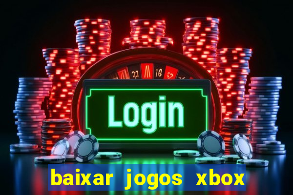 baixar jogos xbox 360 iso usando utorrent