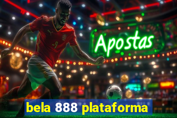 bela 888 plataforma