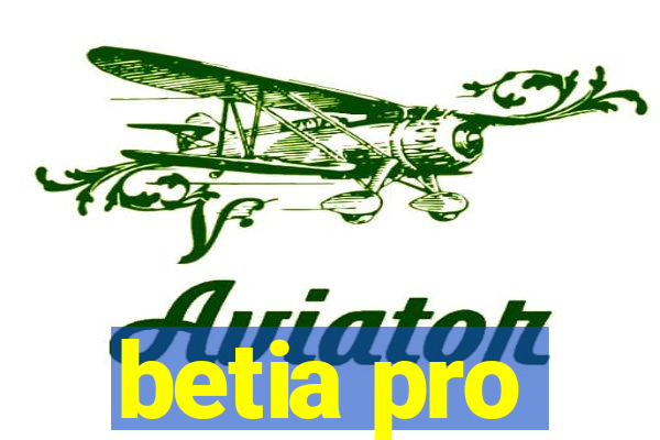 betia pro