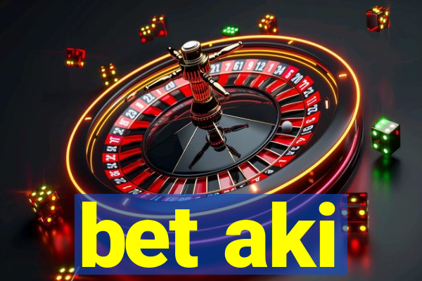 bet aki