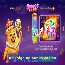 $20 sign up bonus casino