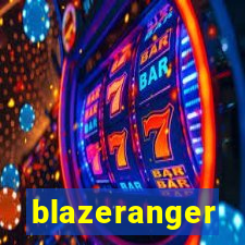 blazeranger