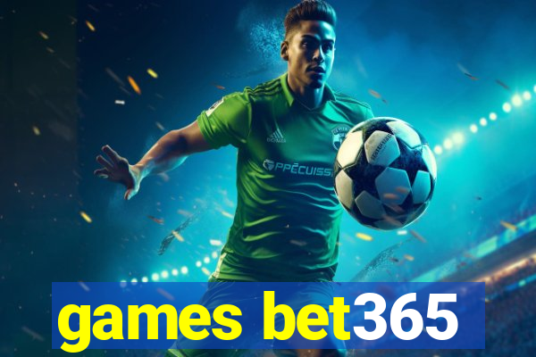 games bet365