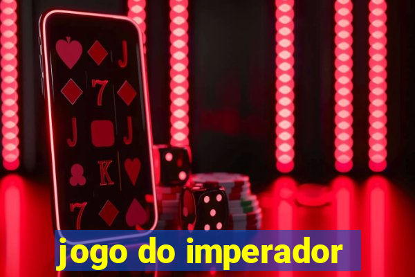 jogo do imperador