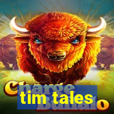 tim tales