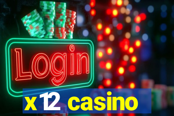 x12 casino