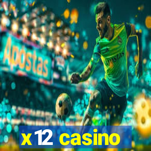 x12 casino