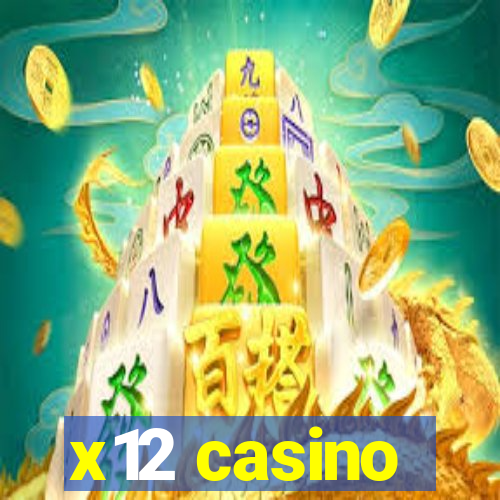 x12 casino