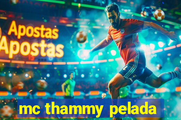 mc thammy pelada