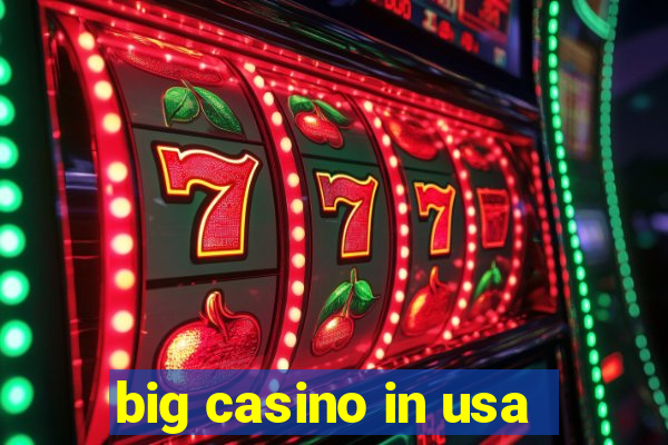 big casino in usa