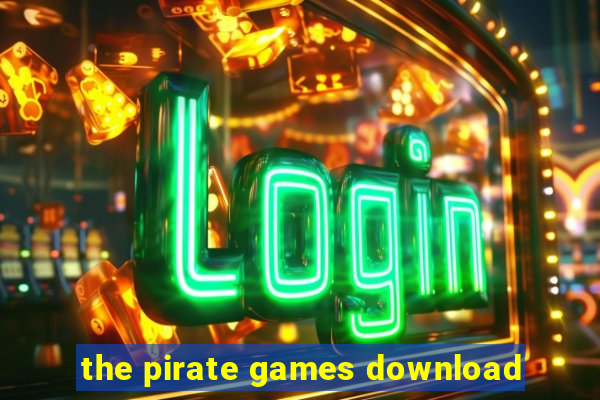 the pirate games download