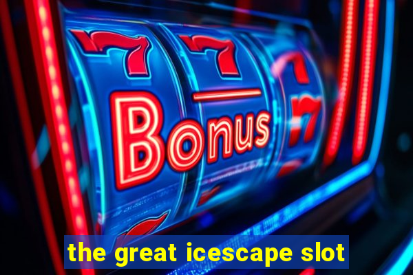 the great icescape slot