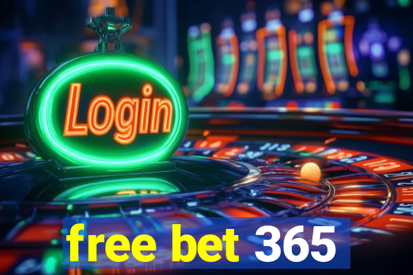 free bet 365