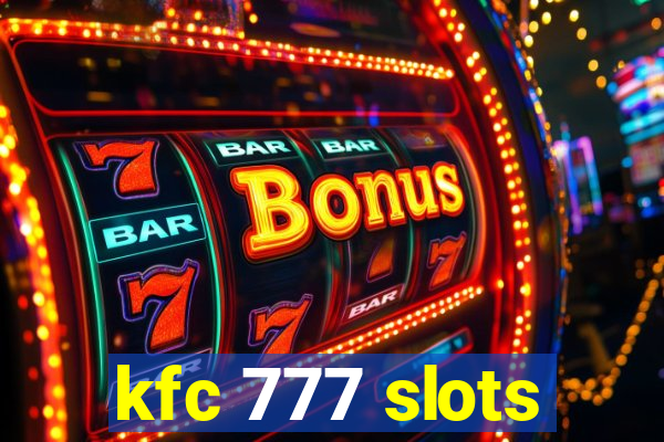 kfc 777 slots