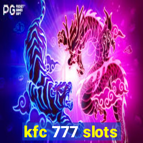 kfc 777 slots