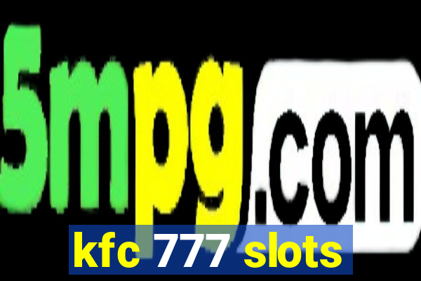 kfc 777 slots